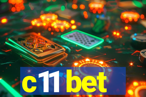 c11 bet